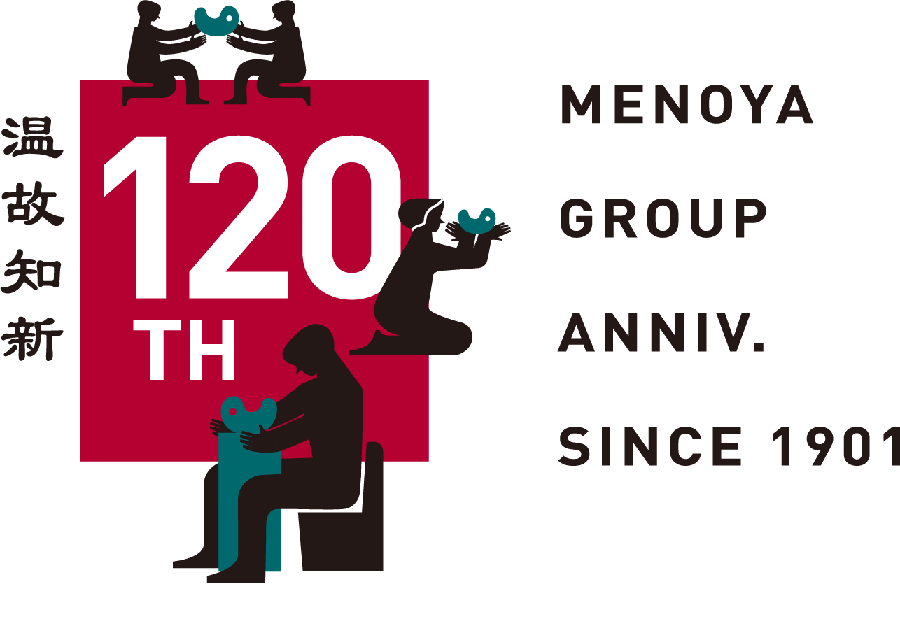 120th MENOYA GROUP ANNIV. SINCE 1901